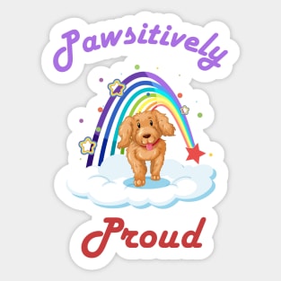 Pawsitively Proud Sticker